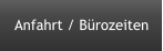 Anfahrt / Brozeiten
