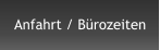 Anfahrt / Brozeiten